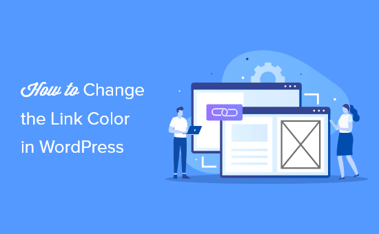 How to change the link color in WordPress (beginner's guide)