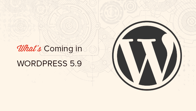 Descripción general de todas las funciones de WordPress 5.9